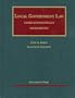 Local Government Law, Cases and Materials, 4th (University Casebooks)