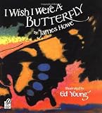 I Wish I Were a Butterfly