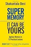 Super Memory: It Can be Yours