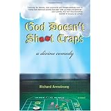 God Doesn't Shoot Craps: A Divine Comedy