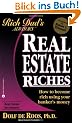 Real Estate Riches: How to Become Rich Using Your Banker's Money (Rich Dad's Advisors)