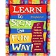 Learn to Sign the Fun Way!: Let Your Fingers Do the Talking with Games, Puzzles, and Activities in American Sign Language
