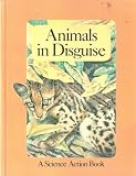 Animals in Disguise: A Science Action Book