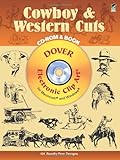 Cowboy & Western Cuts: Electronic Clip Art for Macintosh and Windows (CD-ROM and Book)