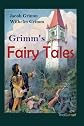 Grimm's Fairy Tales: A Selection of 62 Stories
