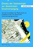 Produkt-Bild: Einsatz der Solarenergie zur dezentralen Stromversorgung: Von den Grundlagen der Photovoltaik Study von dezentralen Stromversorgungssystemen