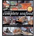Rick Stein's Complete Seafood: A Step-By-Step Reference