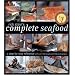 Rick Stein's Complete Seafood: A Step-by-Step Reference