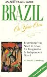An Alive Travel Guide Brazil On Your Own, New 2nd Edition