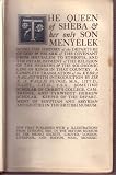 The Queen of Sheba & Her Only Son Menyelek, Being th History of the Departure of God & His Ark of the Covenant from Jerusalem to Ethiopa, and the Establishment of the Religion of the Hebrews & the Solomonic Line of Kings in That Country. A Complete, Etc.