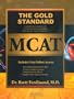 The Gold Standard MCAT with Online Practice MCAT Tests (Prep Study Guide)