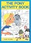 The Pony Activity Book