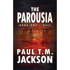 The Parousia: book 1: Book One - Hell