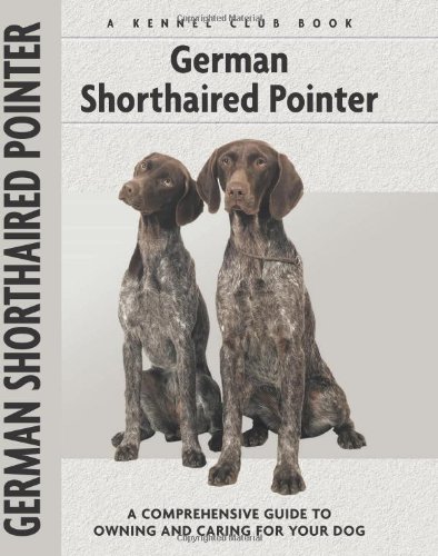 German Shorthaired Pointer (Comprehensive Owner's Guide)