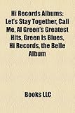 Hi Records Albums: Let's Stay Together, Call Me, Al Green's Greatest Hits, Green Is Blues, Hi Records, the Belle Album-