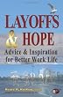 Layoffs & Hope: Advice & Inspiration for Better Work Life
