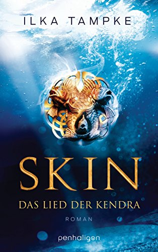 Skin - Das Lied der Kendra: Roman (German Edition)