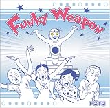 FUNKY WEAPON