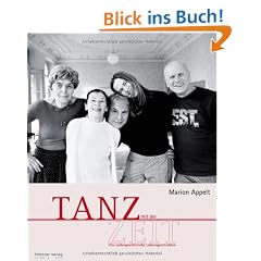 Tanz mit der Zeit: Vier au�ergew�hnliche Lebensgeschichten