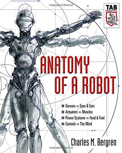 Anatomy of a Robot (TAB Robotics), by Charles M. Bergren