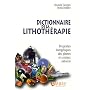 Dictionnaire de la lithoth�rapie : Propri�t�s �ner&hellip de Reynald Georges Boschiero