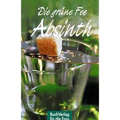 Die gr�ne Fee: Absinth