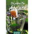 Die gr�ne Fee: Absinth
