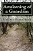Awakening of a Guardian: Elyssia Master: Book One