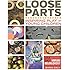Loose Parts: Inspiring Play in Young Children