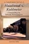 Hazelwood V. Kuhlmeier: Censorship in School Newspapers (Landmark Supreme Court Cases)