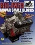 How To Build Big-Inch Mopar Small Blocks