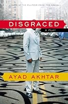 Disgraced: A Play