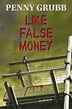 Like false money