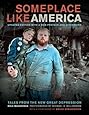 Someplace Like America: Tales from the New Great Depression