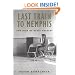 Last Train to Memphis: The Rise of Elvis Presley