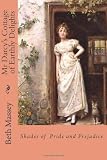 Mr Darcy's Cottage of Earthly Delights: Shades of Pride and Prejudice 