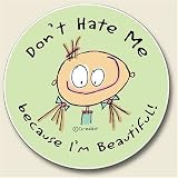 Don't Hate me Because I'm Beautiful Auto Coaster, Single Coaster for Your Car