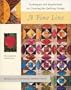 A Fine Line : Techniques and Inspirations for Creating the Quilting Design