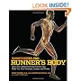 Runner's World The Runner's Body: How the Latest Exercise Science Can Help You Run Stronger, Longer, and Faster (Runners World)