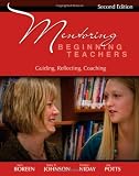 Mentoring Beginning Teachers, Second Edition: Guiding, Reflecting, Coaching