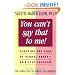 You Can't Say That to Me: Stopping the Pain of Verbal Abuse -- An 8-Step Program