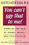 You Can't Say That to Me: Stopping the Pain of Verbal Abuse - An 8-Step Program