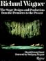 Richard Wagner: The stage designs and productions from the premières to the present