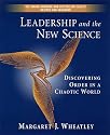 Leadership and the New Science: Discovering Order in a Chaotic World