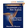 Leadership and the New Science: Discovering Order in a Chaotic World