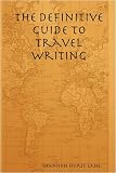The Definitive Guide to Travel Writing