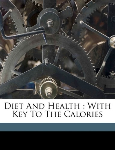 Diet And Health: With Key To The Calories