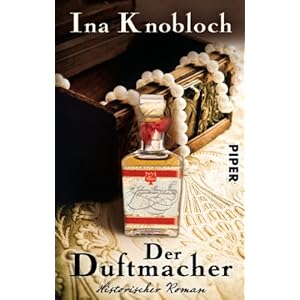 Der Duftmacher: Historischer Roman