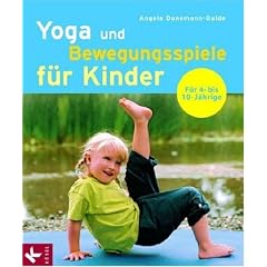 Yoga und Bewegungsspiele für Kinder. Für 4- bis 10-Jährige (Gebundene Ausgabe)