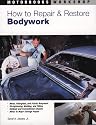How to Repair and Restore Bodywork (Motorbooks Workshop)